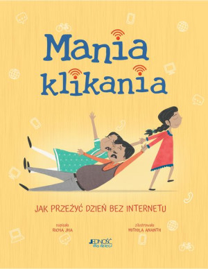 Mania Klikania Jak Przeżyć Dzień Bez Internetu