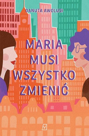 Maria Musi Wszystko Zmienić Awolusi Danuta Książka