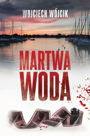 Martwa Woda Wójcik Wojciech Książka Zysk I S Ka
