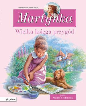 Martynka Wielka Księga Przygód Zbiór Opowiadań Wyd