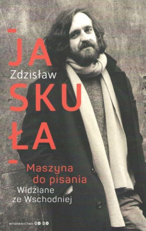 Maszyna Do Pisania Jaskuła Zdzisław Książka Od Do