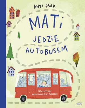 Mati Jedzie Autobusem Anti Saar Książka Widnokrąg