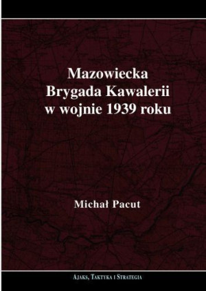 Mazowiecka Brygada Kawalerii W Wojnie 1939 Roku
