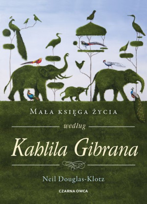 Mała Księga Życia Według Kahlila Gibrana Książka