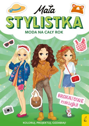 Mała Stylistka Moda Na Cały Rok Książka Wilga