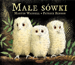 Małe Sówki Martin Waddell Książka Mamania