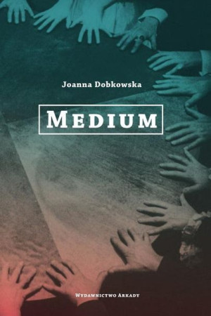 Medium Dobkowska Joanna Książka Arkady