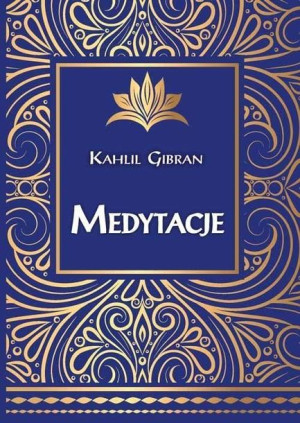 Medytacje Kahlil Gibran Książka Centrum