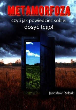 Metamorfoza Czyli Jak Powiedzieć Sobie Dosyć Tego