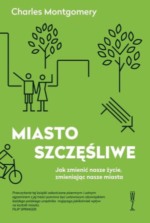 Miasto Szczęśliwe Jak Zmienić Nasze Życie Zmieniaj