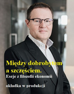 Między Dobrobytem A Szczęściem Eseje Z Filozofii
