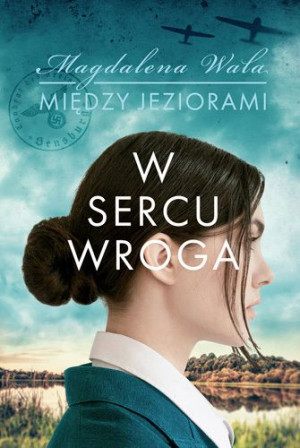 Między Jeziorami Tom 1 W Sercu Wroga Książka