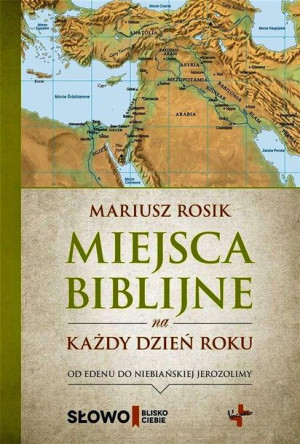 Miejsce Biblijne Na Każdy Dzień Roku Rosik Mariusz