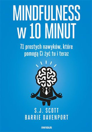 Mindfulness W 10 Minut 71 Prostych Nawyków Książka