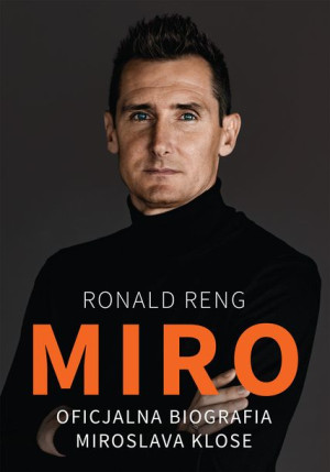 Miro Oficjalna Biografia Miroslava Klose Książka