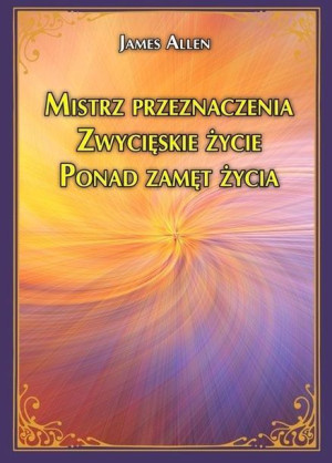 Mistrz Przeznaczenia Zwycięskie Życie Ponad Zamęt