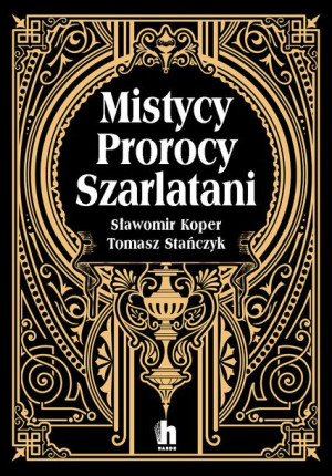 Mistycy Prorocy Szarlatani Książka Harde