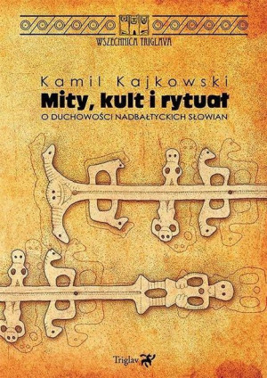 Mity Kult I Rytuał O Duchowości Nadbałtyckich