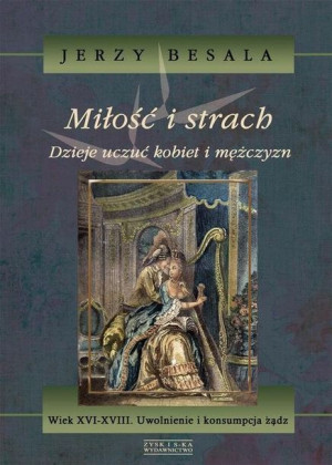 Miłość I Strach Dzieje Uczuć Kobiet I Mężczyzn