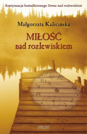 Miłość Nad Rozlewiskiem Kalicińska Małgorzata