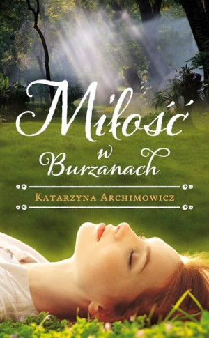 Miłość W Burzanach Archimowicz Katarzyna Książka