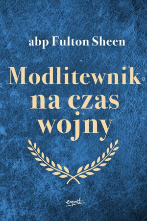 Modlitewnik Na Czas Wojny Praca Zbiorowa Książka