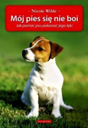 Mój Pies Się Nie Boi Wild Nicole Książka