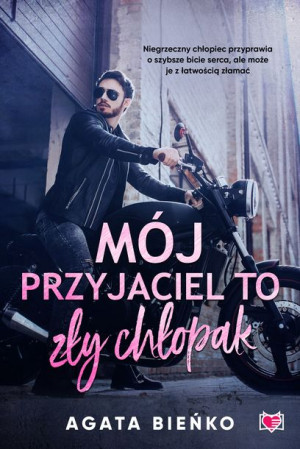 Mój Przyjaciel To Zły Chłopak Bieńko Agata Książka