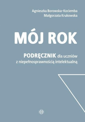 Mój Rok Podręcznik Dla Uczniów Z Niepełnosprawnośc