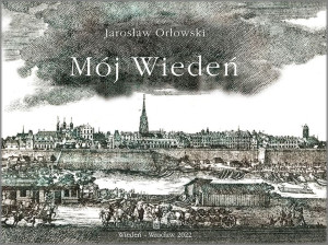 Mój Wiedeń Orłowski Jarosław Książka Atut