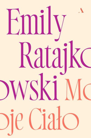 Moje Ciało Ratajkowski Emily Książka Agora