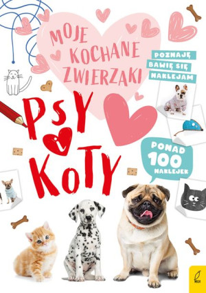 Moje Kochane Zwierzaki Psy I Koty Książka Wilga