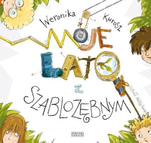 Moje Lato Z Szablozębnym Kurosz Weronika Książka