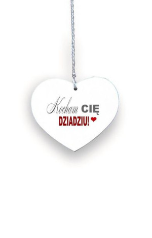 Drewniana zawieszka Serce Kocham Cię Dziadziu, Dzień Dziadka