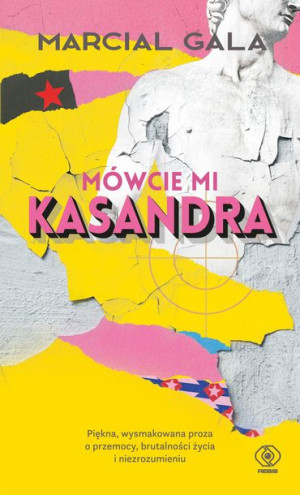 Mówcie Mi Kasandra Gala Marcial Książka Rebis