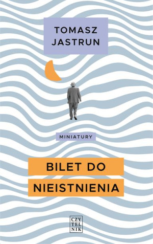 Bilet Do Nieistnienia Jastrun Tomasz Książka