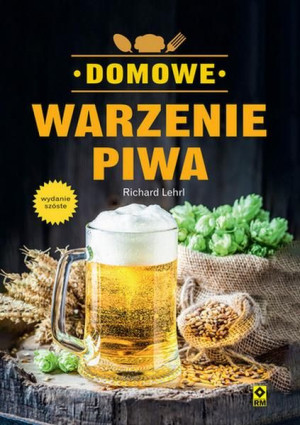 Domowe Warzenie Piwa Richard Lehrl Książka