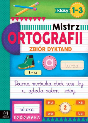 Zbiór Dyktand Klasy 1 3 Mistrz Ortografii Książka