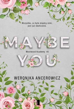 Westwood Academy Tom 2 Maybe You Książka Niezwykłe
