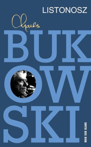 Listonosz Bukowski Charles Książka Noir Sur Blanc