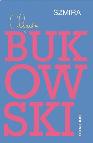 Szmira Bukowski Charles Książka Noir Sur Blanc