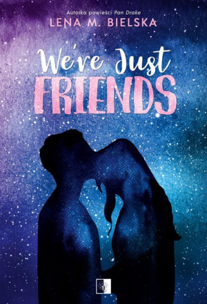 We Re Just Friends Bielska Lena M Książka