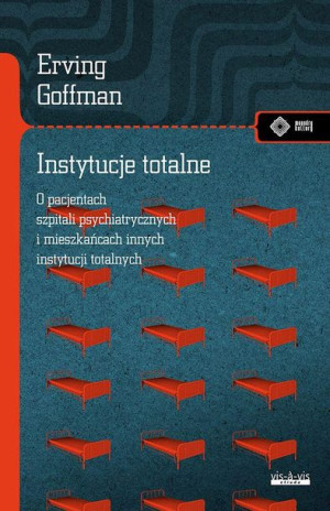 Instytucje Totalne Eseje O Sytuacji Społecznej Pac
