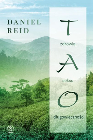 Tao Zdrowia Seksu I Długowieczności Wyd 2023 Rebis