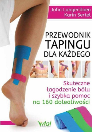 Przewodnik Tapingu Dla Każdego Skuteczne Łagodzeni
