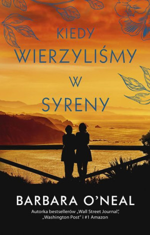 Kiedy Wierzyliśmy W Syreny O Neil Barbara Książka