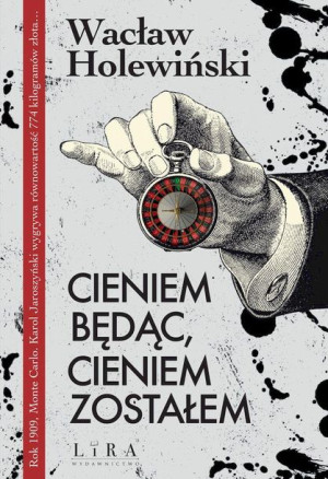Cieniem Będąc Cieniem Zostałem Holewiński Wacław