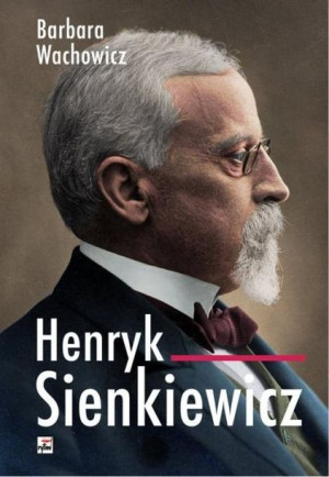 Henryk Sienkiewicz Wachowicz Barbara Książka