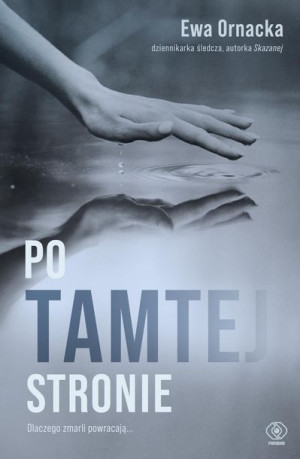 Po Tamtej Stronie Dlaczego Zmarli Powracają Rebis