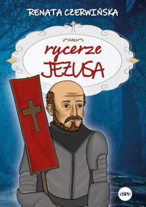 Rycerze Jezusa Czerwińska Renata Książka Espe